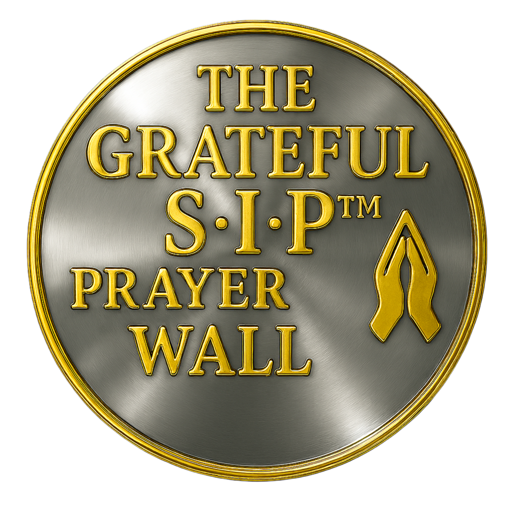 The Grateful SIP™️ Prayer Alliance