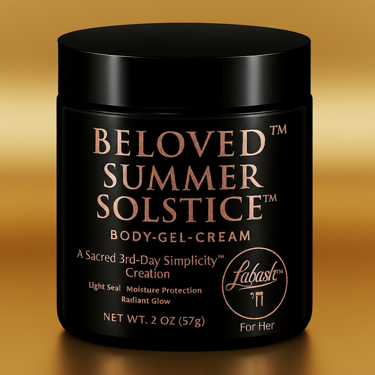 Beloved™️ Summer Solstice™️ for Her™️
Body Gel-Cream